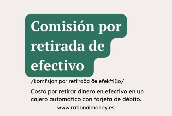 Comisión por retirada de efectivo