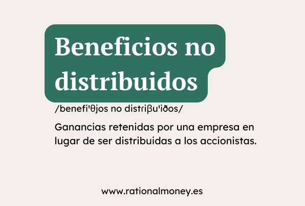 Beneficios no distribuidos