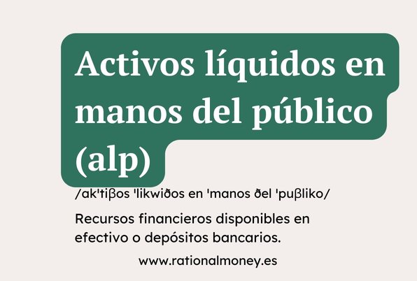 Activos líquidos en manos del público