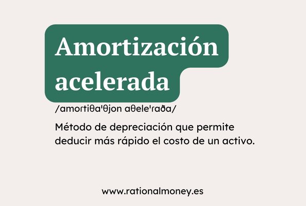 Amortización acelerada